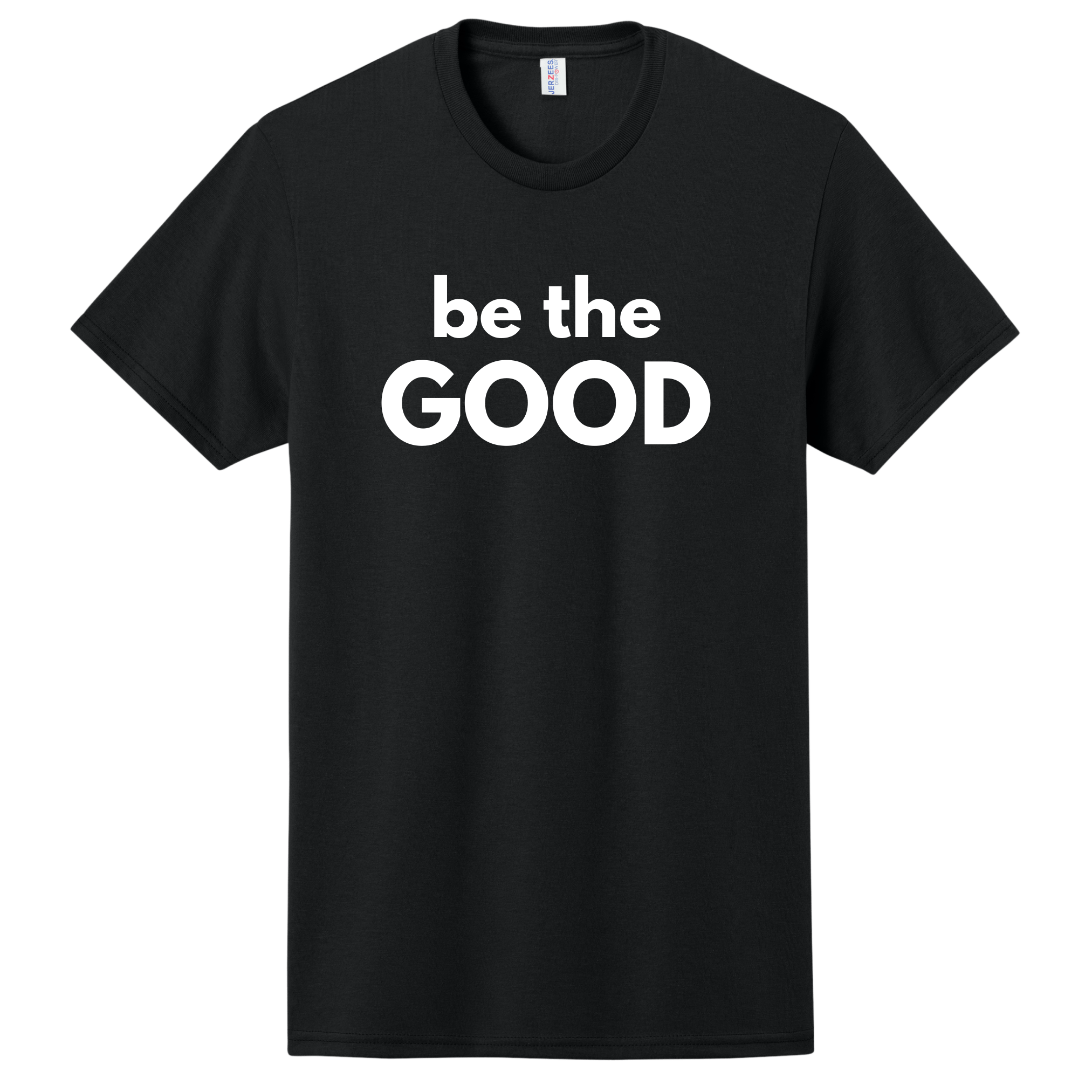 Be the GOOD