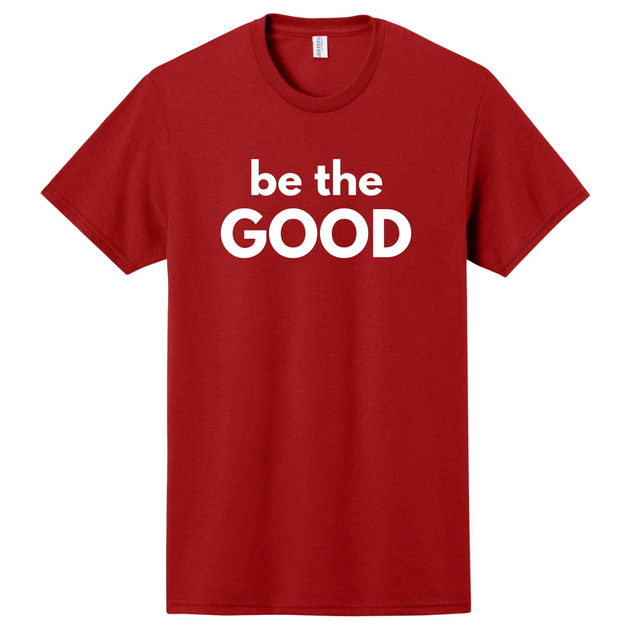 Be the GOOD