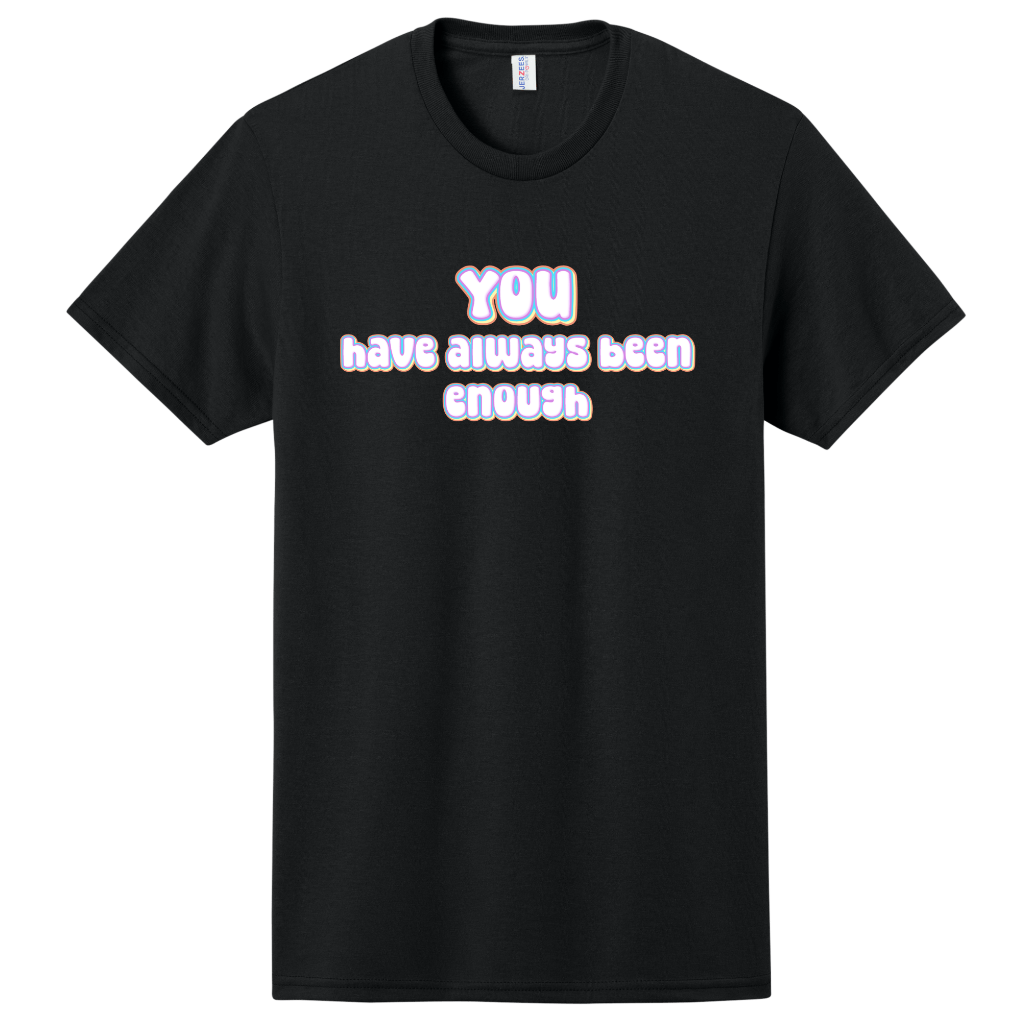 You Have Always Been Enough