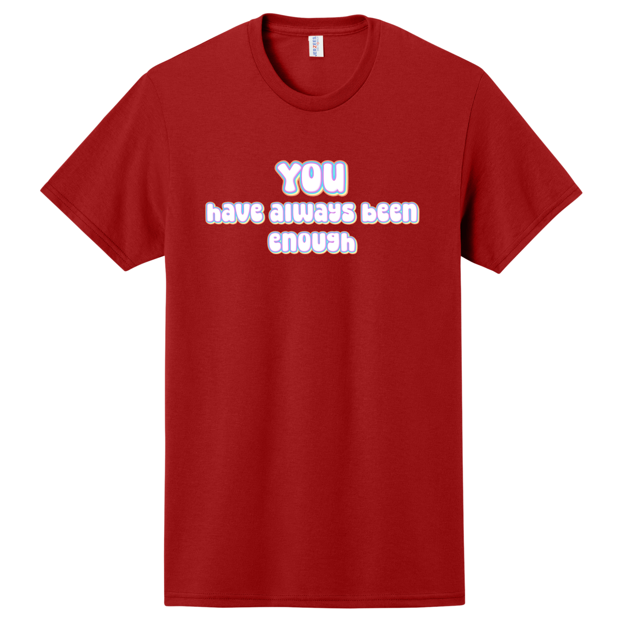 You Have Always Been Enough