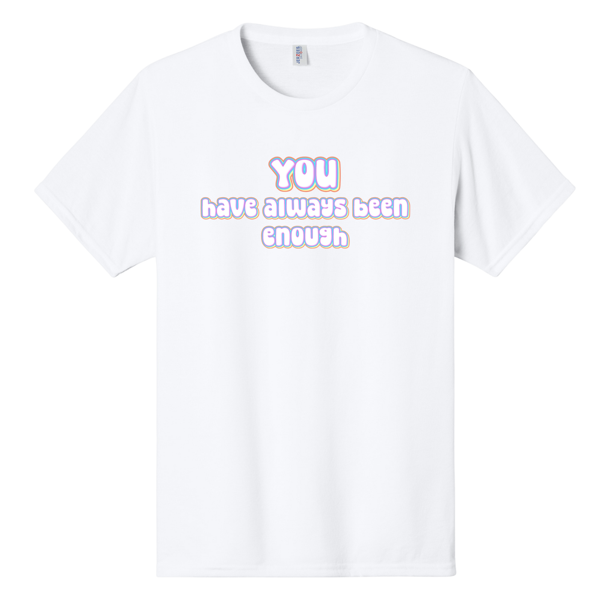 You Have Always Been Enough