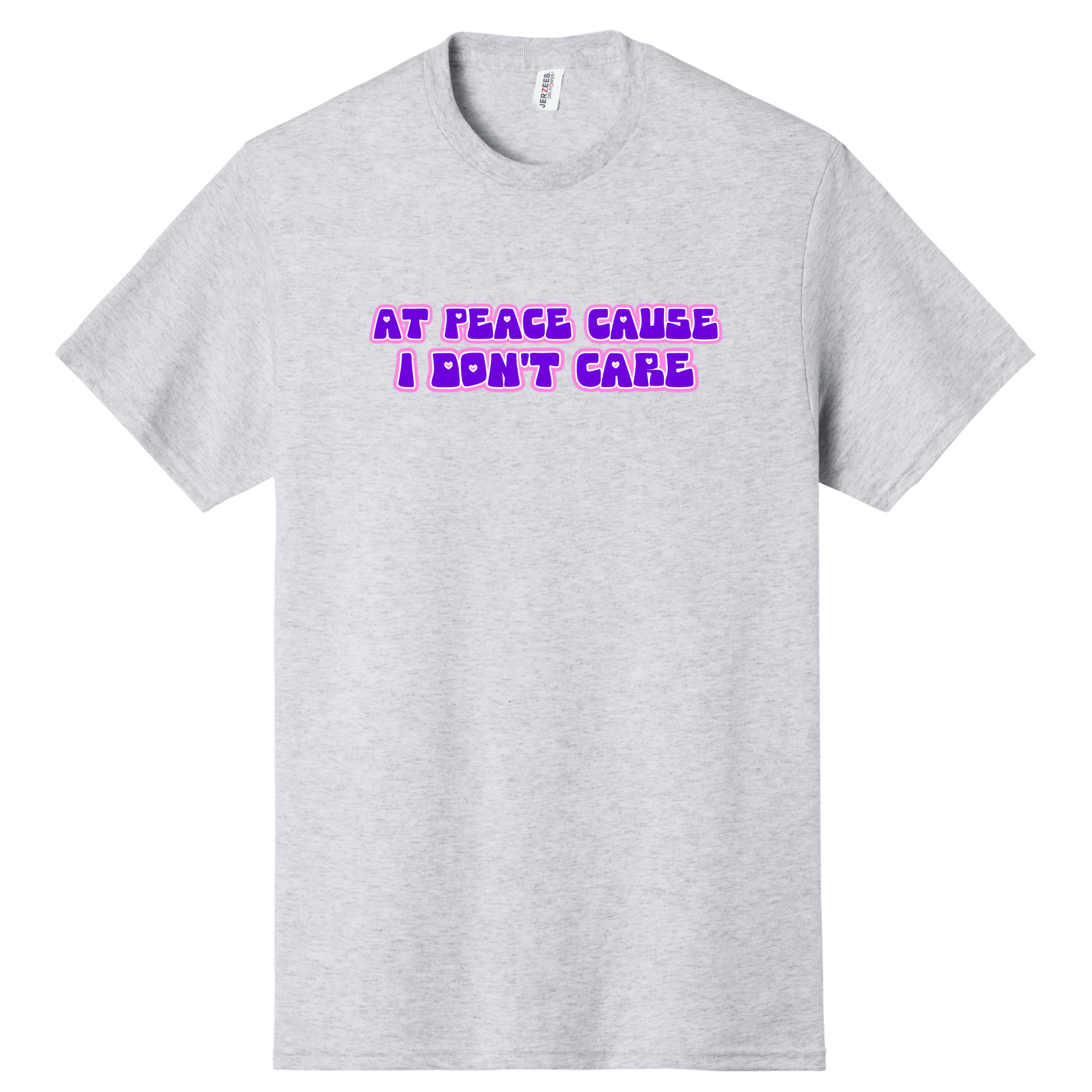 At Peace Cause I Don't Care